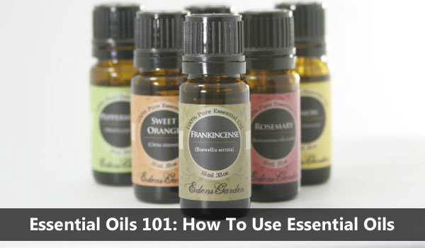 Essential Oils 101 How To Use